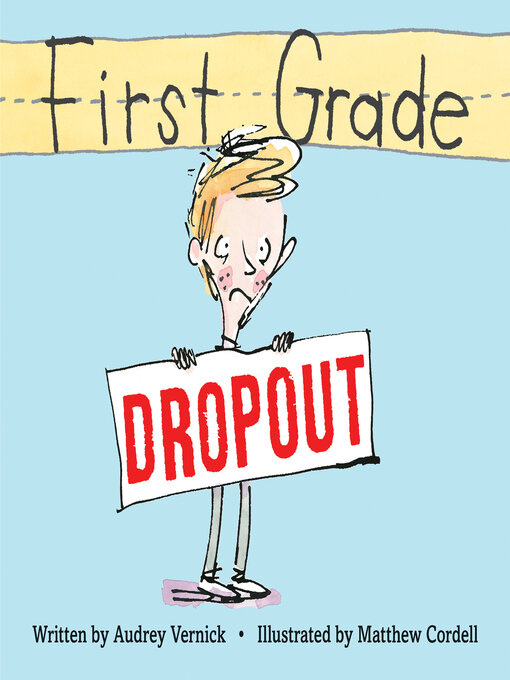 Title details for First Grade Dropout by Audrey Vernick - Available